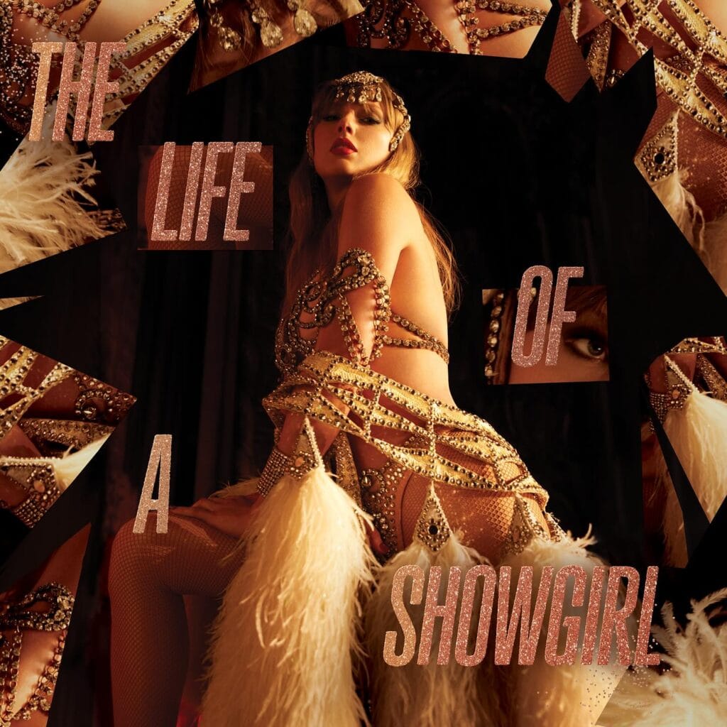 A stylized collage of Taylor Swift dressed as a showgirl in a sparkling gold and feathered costume. The text "THE LIFE OF A SHOWGIRL" is overlaid in glittering rose-gold letters across the fragmented images.